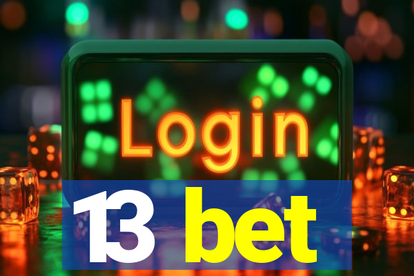 13 bet